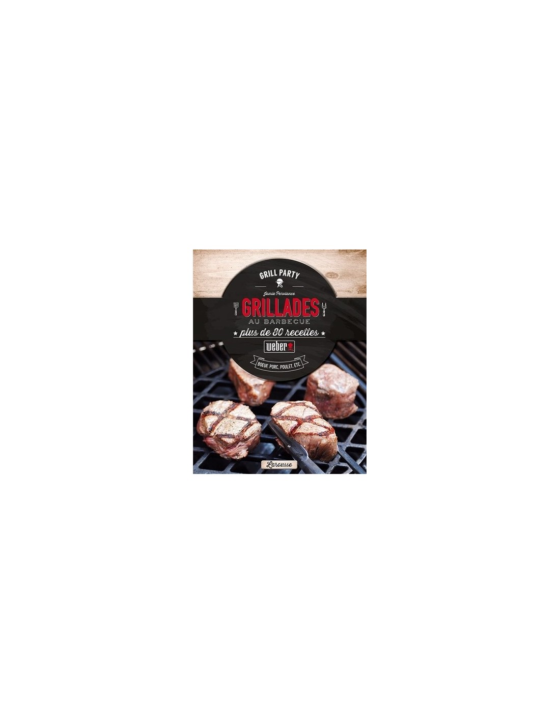 Livre de recettes Grillades au barbecue , livre de recette weber
